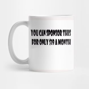 Nineteen Dollars A Month Mug